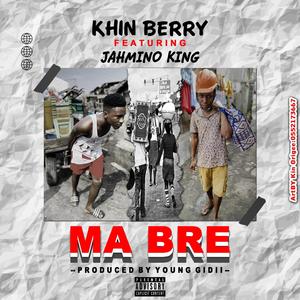 Ma Bre (feat. Jahmino king)