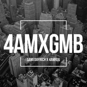 4AMGMB (feat. 4AMRUU) [Explicit]