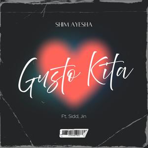 Gusto Kita (feat. SIDD & Jin)