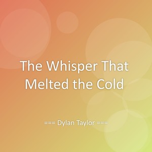 The Whisper That Melted the Cold