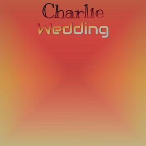 Charlie Wedding