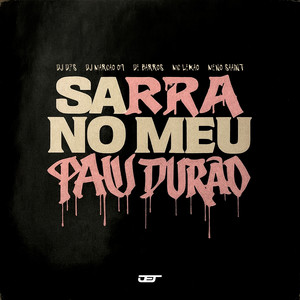 SARRA NO MEU P4U DURÃO (feat. DÉ BARROS) (Explicit)