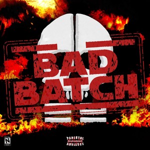 BAD BATCH (Explicit)