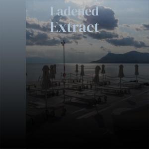 Ladened Extract