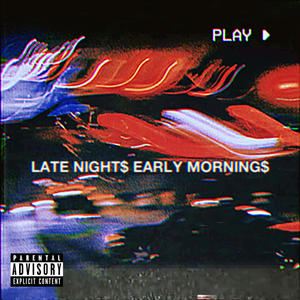 LATE NIGHT$ EARLY MORNING$ (Explicit)