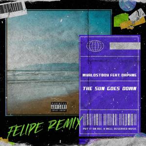 The Sun Goes Down (Felipe Remix)