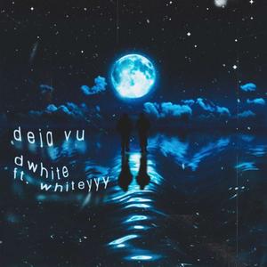 Deja Vu (feat. Whiteyyy)