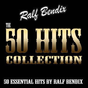 The 50 Hits Collection (50 Essential Hits By Ralf Bendix)