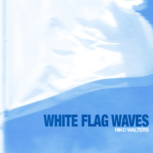 White Flag Waves (Explicit)