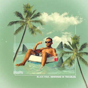 Swimming in Troubles (Explicit)