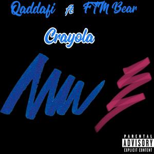 Crayola (feat. FTM Bear) (Explicit)