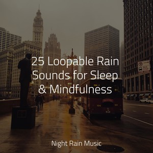 25 Loopable Rain Sounds for Sleep & Mindfulness