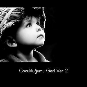 Çocukluğumu Geri (Version 2)
