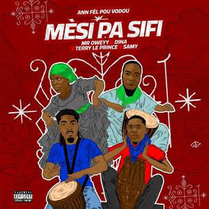 MÈSI PA SIFI (feat. Dina FDA, Terry le prince & Samy)