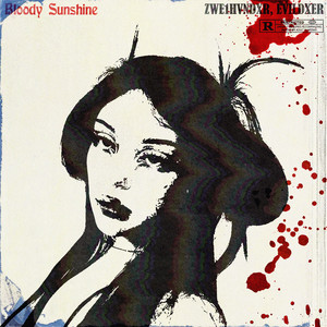 Bloody Sunshine (Explicit)