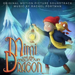 Sleep Now My Dear One (From "Mimi And The Mountain Dragon" Soundtrack)