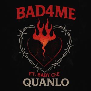 Bad4Me (feat. Baby Cee) (Explicit)