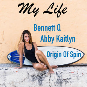My Life (feat. Abby Kaitlyn & Origin Of Spin)
