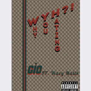 Wyh?(Why You Hating?) (Explicit)