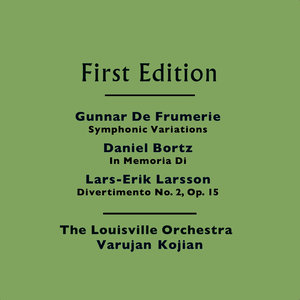 Gunnar de Frumerie: Symphonic Variations - Daniel Bortz: In Memoria Di - Lars-Erik Larsson: Divertimento No. 2 for Chamber Orchestra, Op. 15