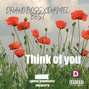 Think of you (feat. Daniel Best) (Explicit)