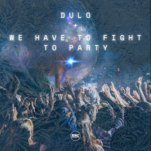 We Have To Fight To Party (Radio Edit)