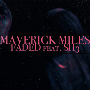 Faded (Explicit)