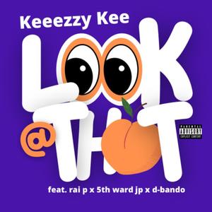 Look At That (feat. Rai P, 5th Ward Jp & D-Bando) [Explicit]