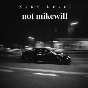 Not MikeWill (Explicit)