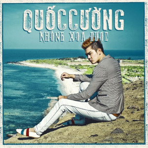 Quốc Cường - Không Xóa Được (R&B Version)