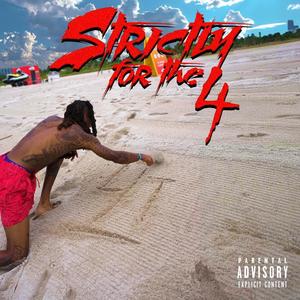 Strictly for the 4 (Deluxe) [Explicit]