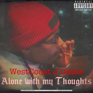 Alone with my thoughts (Explicit)