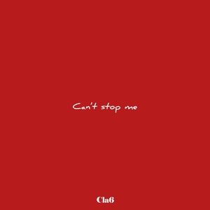 Can't Stop Me (Explicit)