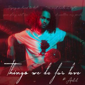 Things We Do For Love