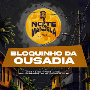 BLOQUINHO DA OUSADIA (feat. MC Vandinho, JPE, Mc Juninho Vs & TM MC) (Explicit)