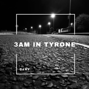 3am In Tyrone