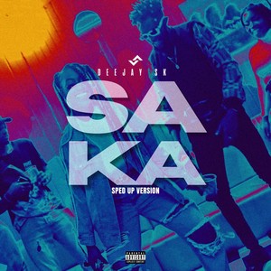 SAKA (Sped Up Version|Explicit)