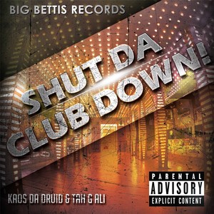 Shut da Club Down! (Explicit)