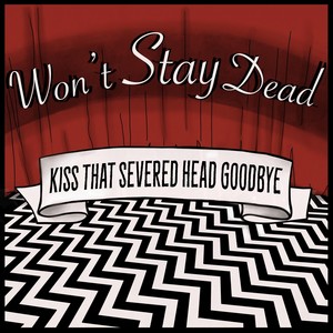 Kiss That Severed Head Goodbye (Explicit)