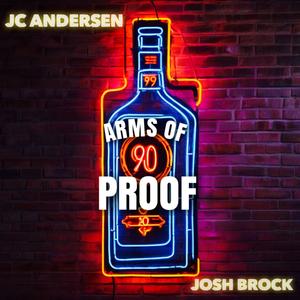 Arms of 90 Proof (feat. J.C. Andersen)