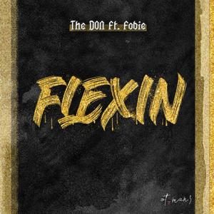 FOBIE FLEXIN (THE DON) [Explicit]