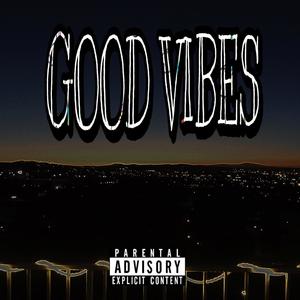 Good Vibes (Explicit)