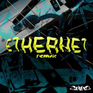 Ethernet (feat. Fades) (Remix)