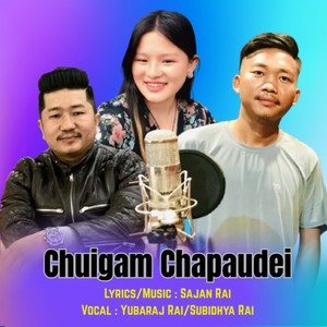 Chuigam Chapaudei (Acoustic Version)