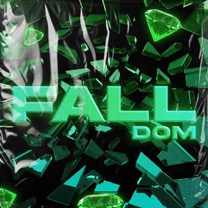 FALL (feat. DOM)