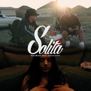 SOLITA (feat. Escalante) [Explicit]