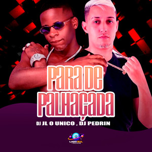 Para de Palhaçada (Explicit)