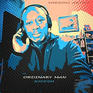 The Ordinary Man Riddim