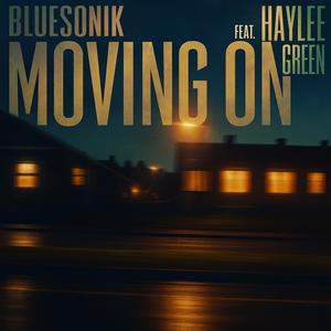 MOVING ON (feat. haylee green)