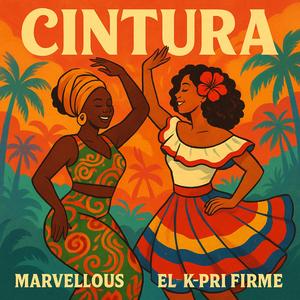 Cintura (feat. El K-pri Firme & Marvellous)